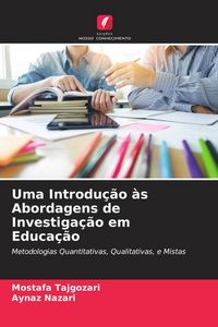 Produktbild: Uma Introdu&ccedil;&atilde;o &agrave;s Abordagens de Investiga&ccedil;&atilde;o em Educa&ccedil;&atilde;o