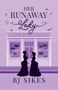 Produktbild: Her Runaway Lady, a Sapphic Historical Romance