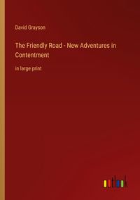 Produktbild: The Friendly Road - New Adventures in Contentment