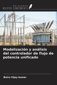 Produktbild: Modelizaci&oacute;n y an&aacute;lisis del controlador de flujo de potencia unificado