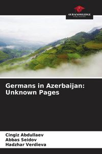 Produktbild: Germans in Azerbaijan: Unknown Pages