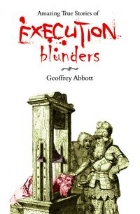 Produktbild: Amazing True Stories of Execution Blunders