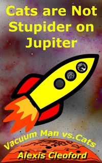 Produktbild: Cats Are Not Stupider on Jupiter (Mighty and Brennon Series, #2)
