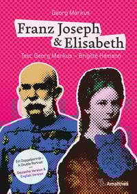 Produktbild: Franz Joseph & Elisabeth. Ein Doppelporträt – A Double Portrait