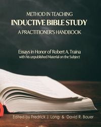 Produktbild: Method in Teaching Inductive Bible Study-A Practitioner's Handbook: Essays in Honor of Robert A. Traina