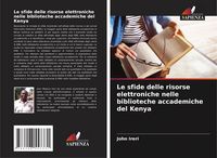 Produktbild: Le sfide delle risorse elettroniche nelle biblioteche accademiche del Kenya