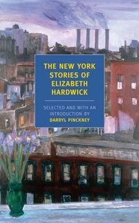 Produktbild: The New York Stories of Elizabeth Hardwick