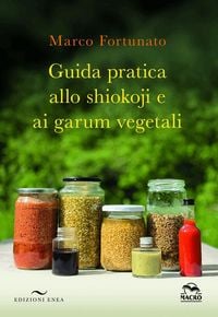 Produktbild: Guida pratica allo shokoji e ai garum vegetali