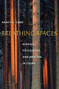 Produktbild: Chen, N: Breathing Spaces - Qiqong, Psychiatry, & Healing in