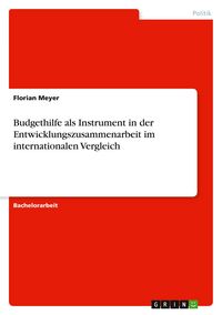 Produktbild: Budgethilfe als Instrument in der Entwicklungszusammenarbeit im internationalen Vergleich