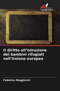 Produktbild: Il diritto all'istruzione dei bambini rifugiati nell'Unione europea