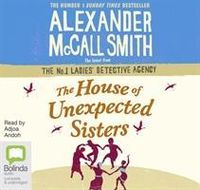 The House of Unexpected Sisters von Alexander McCall Smith