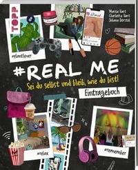 Produktbild: #Real me - Sei du selbst und bleib, wie du bist! - Das Teenie-Eintragebuch