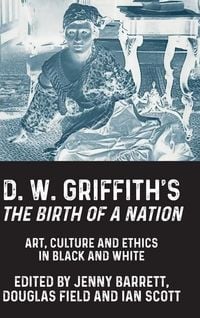 Produktbild: D. W. Griffith's The Birth of a Nation