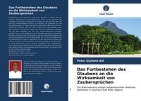 Produktbild: Das Fortbestehen des Glaubens an die Wirksamkeit von Zauberspr&uuml;chen