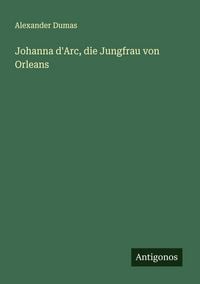 Produktbild: Johanna d'Arc, die Jungfrau von Orleans