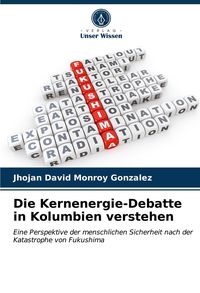 Produktbild: Die Kernenergie-Debatte in Kolumbien verstehen