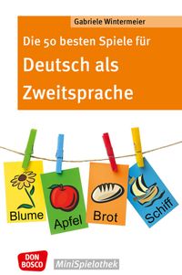 Bild vom Artikel Die 50 besten Spiele für Deutsch als Zweitsprache vom Autor Gabriele Wintermeier