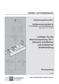 Produktbild: PAL-Musteraufgabensatz Abschlussprüfung Teil 1 Verfahrensmechaniker/-in für Kunststoff- und Kautschuktechnik (1940)