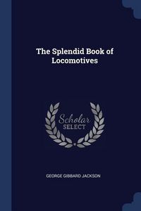 Produktbild: The Splendid Book of Locomotives