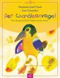 Bild vom Artikel Der Chamäleonvogel vom Autor Hermann-Josef Frisch