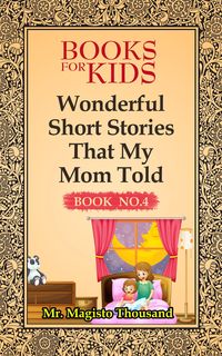 Produktbild: Wonderful Short Stories that my Mom Told (Books for kids, #4)