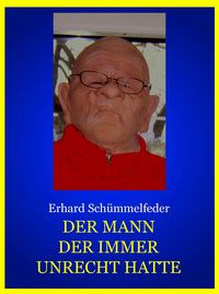 Produktbild: Der Mann der Immer Unrecht Hatte