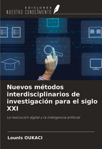 Produktbild: Nuevos m&eacute;todos interdisciplinarios de investigaci&oacute;n para el siglo XXI