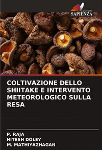 Produktbild: Coltivazione Dello Shiitake E Intervento Meteorologico Sulla Resa