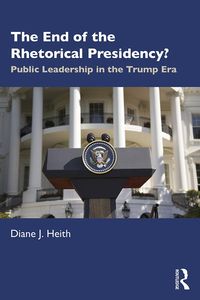 Produktbild: The End of the Rhetorical Presidency?