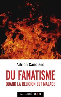 Produktbild: Du fanatisme : quand la religion est malade
