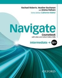 Produktbild: Navigate: Intermediate B1+: Coursebook with DVD and Oxford Online Skills
