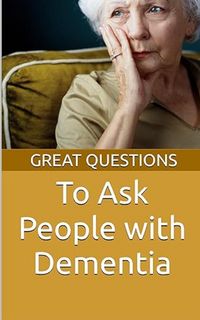 Produktbild: Great Questions To Ask People With Dementia