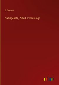 Produktbild: Naturgesetz, Zufall, Vorsehung!
