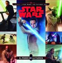 Produktbild: Star Wars. Rumbo a Star Wars : los &uacute;ltimos Jedi : el poder de la fuerza