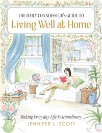 Produktbild: The Daily Connoisseur's Guide to Living Well at Home