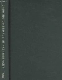 Produktbild: Growing Up Female in Nazi Germany