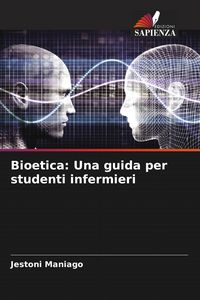 Produktbild: Bioetica: Una guida per studenti infermieri