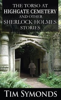 Produktbild: The Torso At Highgate Cemetery and other Sherlock Holmes Stories