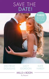 Bild vom Artikel Save The Date!: The Rebel and the Heiress / Not Just a Convenient Marriage / Crown Prince, Pregnant Bride (Mills & Boon By Request) vom Autor Michelle Douglas