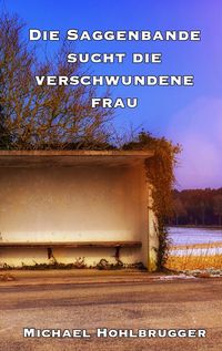 Produktbild: Die Saggenbande sucht die verschwundene Frau