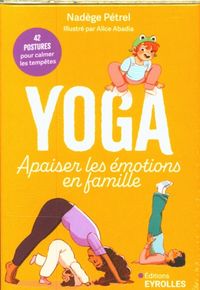Produktbild: Yoga : apaiser les &eacute;motions en famille