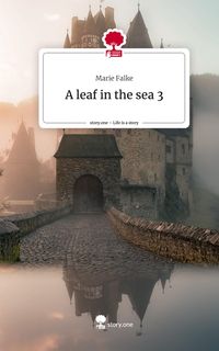 Produktbild: A leaf in the sea 3. Life is a Story - story.one