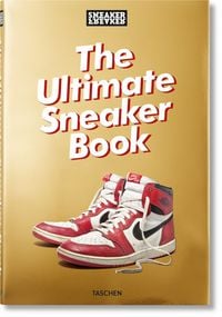 Produktbild: Sneaker Freaker. The Ultimate Sneaker Book