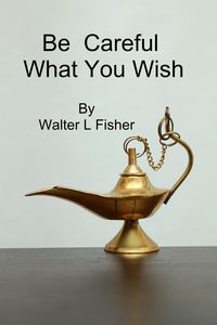 Produktbild: Be Careful What You Wish