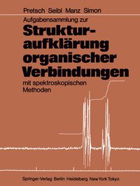 Produktbild: Aufgabensammlung zur Strukturaufkl&auml;rung organischer Verbindungen mit spektroskopischen Methoden