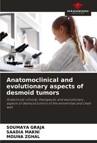 Produktbild: Anatomoclinical and evolutionary aspects of desmoid tumors