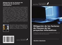Produktbild: Mitigaci&oacute;n de los factores de fracaso de los proyectos inform&aacute;ticos