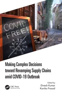 Produktbild: Making Complex Decisions toward Revamping Supply Chains amid COVID-19 Outbreak