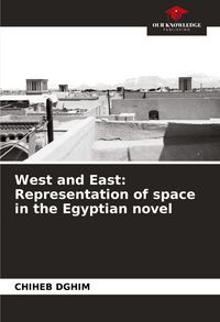 Produktbild: West and East: Representation of space in the Egyptian novel